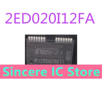 Visiškai naujas originalus 2ED020I12FA 2ED020112FA išskirtinių automobilių kompiuterinė versija lustas gali būti nušautas tiesiogiai 2ED020