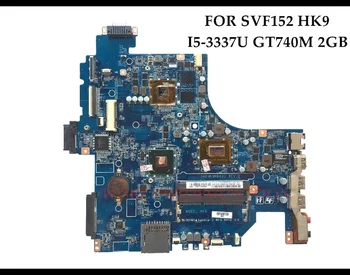 Aukštos kokybės Restauruotas DA0HK9MB6D0 SONY SVF152 Nešiojamas Plokštė I3-3217U I5-3317U I7-3517U DDR3L GT740M 2GB Išbandyti