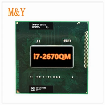 Core I7-2670QM SR02N Procesorius i7 2670QM notebook Laptop CPU Socket G2 rPGA988B Tinka HM65 75 76 77 chipset nešiojamas kompiuteris