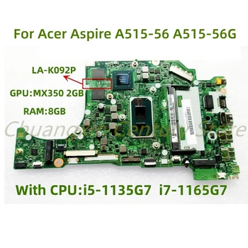 FH5AT LA-K092P Acer Aspire AV15-51 A315-56 A515-56G nešiojamojo kompiuterio pagrindinę plokštę su I5 I7 CPU, GPU: MX350 2G RAM: 8G 100% bandymo GERAI