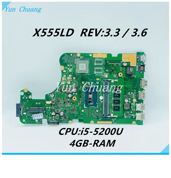 X555LD REV:3.3/3.6 Nešiojamojo kompiuterio motininė Plokštė, Skirta Asus F555L K555L A555L X555LN X555L W519L X555LA EDP Mainboard i5-5200U CPU 4G-RAM