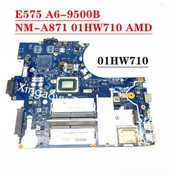 Originalus Lenovo ThinkPad E575 Nešiojamojo kompiuterio motininė Plokštė NM-A871 01HW710 AMD A6-9500B AM950B 100% Bandymo GERAI Siunta