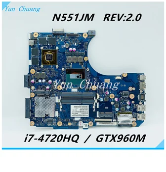 N551JM originalus plokštę Už ASUS G58JW N551JW G551J G551JW N551JM N551JK N551J nešiojamojo kompiuterio pagrindinę plokštę su i7-4720HQ GTX960M