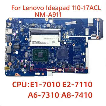 Lenovo Ideapad 110-17ACL Nešiojamas Plokštė UMA CG721 NM-A911 Su E1-7010 E2-7110 A6-7310 A8-7410 CPU DDR3