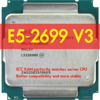 XEON E5 2699V3 E5 2699 V3 Procesorius 2.3 Ghz 18 Core geriau nei LGA 2011-3 CPU HUANANZHI X99 F8 Plokštę Už Rinkinio 