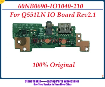 StoneTaskin 60NB0690-IO1040-210 Už ASUS Q551LN IO Valdybos Rev2.1 Q551LNB Q551LB Audio USB Įvesties ir Išvesties Valdybos 100% Testuotas